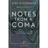 Mike McCormack Notes from a Coma