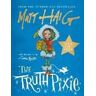 Matt Haig The Truth Pixie