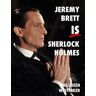 Maureen Whittaker Jeremy Brett is Sherlock Holmes