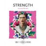 Strength: Featuring Frida Kahlo