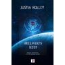 Justin Holley Hellweg's Keep