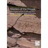 Masters of the Steppe: The Impact of the Scythians and Later Nomad Societies of Eurasia: Proceedings of a conference held at the British Museum, 27-29 October 2017