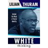 Lilian Thuram White Thinking: 'Profound' The Sunday Times