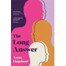 Anna Hogeland The Long Answer