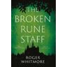 Roger Whitmore The Broken Rune Staff