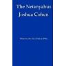 Joshua Cohen The Netanyahus