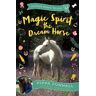 Pippa Funnell Magic Spirit the Dream Horse