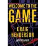 Craig Henderson Welcome to the Game