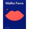 Malika Favre : Expanded Edition