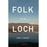 Irene F. Brandt Folk of the Loch