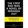 Miranda July The First Bad Man