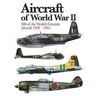 Chris Chant Aircraft of World War II: 300 of the World's Greatest Aircraft 1939–45