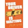 Priya Guns Your Driver Is Waiting