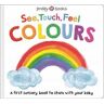 Priddy Books;Roger Priddy See Touch Feel Colours