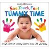 Roger Priddy;Priddy Books See Touch Feel: Tummy Time