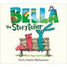 Chris Naylor-Ballesteros Bella the Storyteller