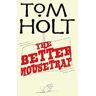 Tom Holt The Better Mousetrap: J.W. Wells & Co. Book 5