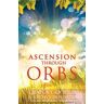 Ascension Through Orbs