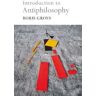 Boris Groys Introduction to Antiphilosophy