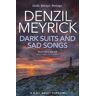 Denzil Meyrick Dark Suits And Sad Songs: A D.C.I. Daley Thriller