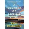 Paul Dalgarno A Country of Eternal Light
