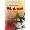 John McCracken A History of Malawi: 1859-1966