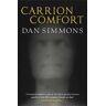 Dan Simmons;Dan Simmons;Dan Simmons Carrion Comfort