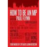 Paul Flynn How to be an MP