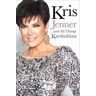 Kris Jenner... And All Things Kardashian