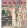 Jane Austen: Illustrated Quotations