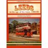 Graham H.E. Twidale Leeds in the Age of the Tram 1950- 59