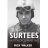 Mick Walker John Surtees: Motorcycle Maestro