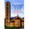 Peter Strafford Romanesque Churches of Spain: A Traveller's Guide