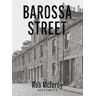 Rob McInroy Barossa Street