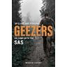 Monica Lavers Geezers: Up Close and Personal: On Camp with the SAS