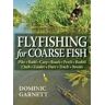 Dominic Garnett Flyfishing for Coarse Fish