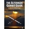 Boris Alterman The Alterman Gambit Guide: Black Gambits 1