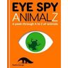 Eye Spy AnimalZ: A peek-through A to Z of animals