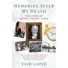 Yair Lapid Memories After My Death: The Story of Joseph 'Tommy' Lapid