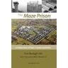 Tom Murtagh The Maze Prison: A Hidden Story of Chaos, Anarchy and Politics