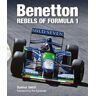 Damien Smith Benetton: Rebels of Formula 1