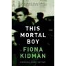 Fiona Kidman This Mortal Boy