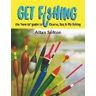 Allan Sefton Get Fishing: the 'how to' guide to Coarse, Sea and Fly fishing