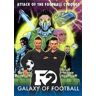 The F2 F2: Galaxy of Football: Attack of the Football Cyborgs (THE FOOTBALL BOOK OF THE YEAR!)