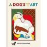 Joy Fitzsimmons A Dog's Guide to Art