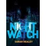 Sarah Healey The Night Watch