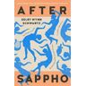 Selby Wynn Schwartz After Sappho