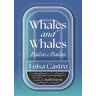 Luisa Castro Whales and Whales: Baleas e Baleas