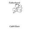 Caleb Klaces Fatherhood