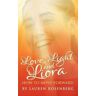 Lauren Rosenberg How to Move Forward When the Unthinkable Happens: Love, Light and Liora